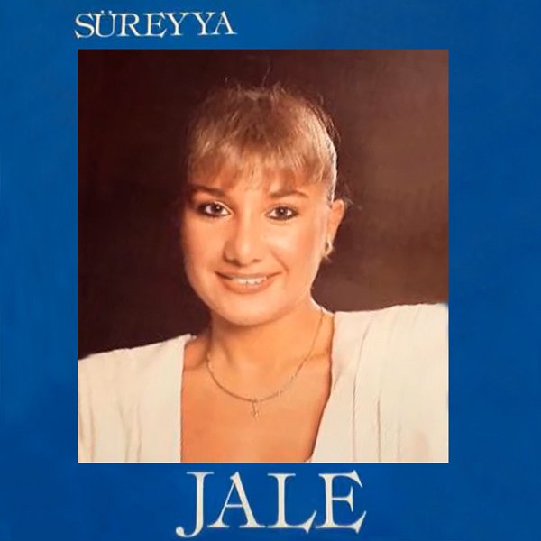 Süreyya (Albüm) Jale 1986