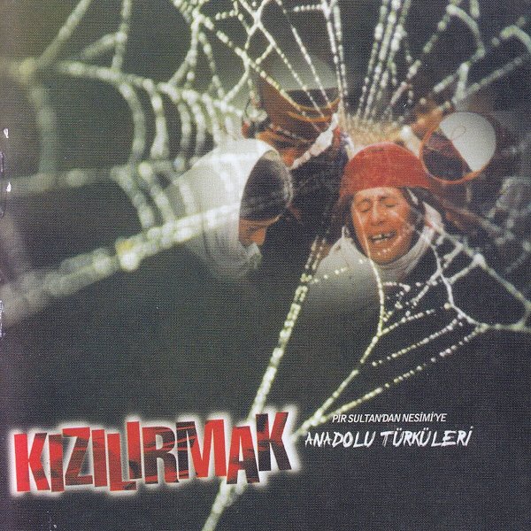 Kızılırmak 1994 Pir Sultan'dan Nesimi'ye Anadolu Türküleri (Albüm)
