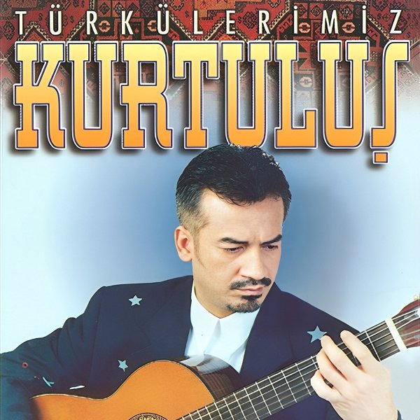 Türkülerimiz (Albüm) Kurtuluş 1997