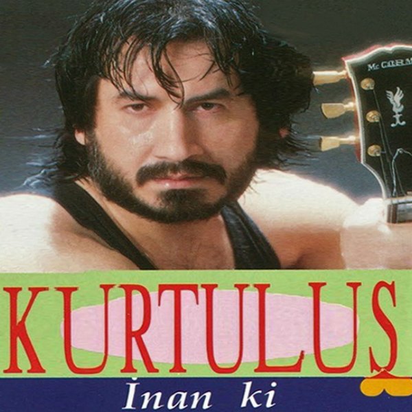 İnan Ki (Albüm) Kurtuluş 1991