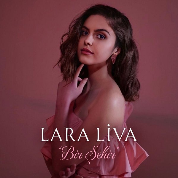 Lara Liva 2025 Bir Şehir (Single)
