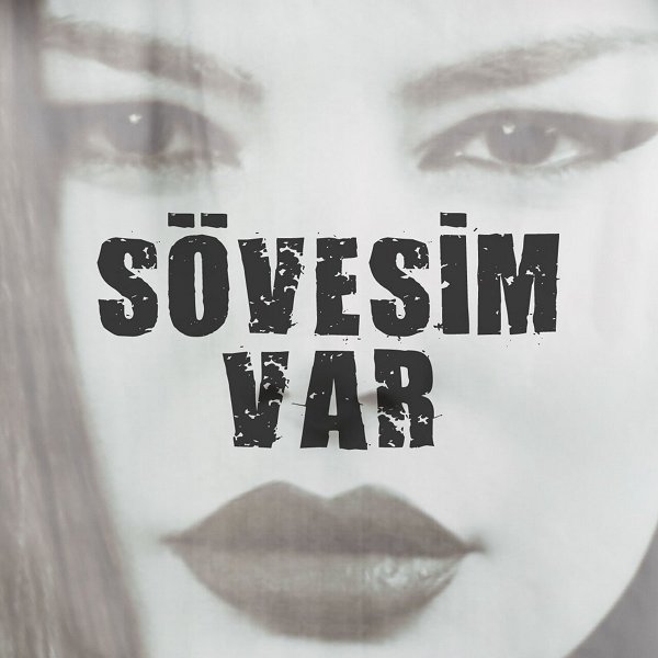 SÖVESİM VAR (Single)