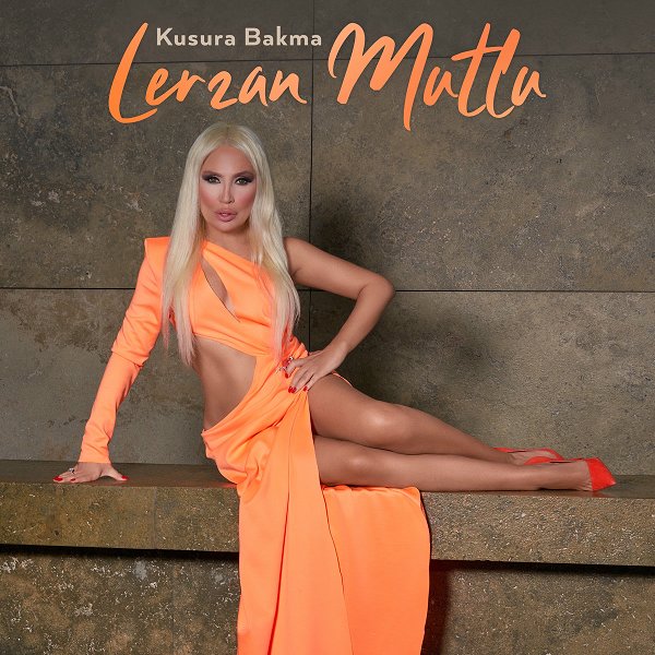 Lerzan Mutlu 2022 Kusura Bakma (Single)