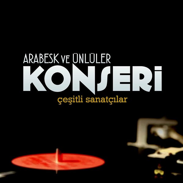 Arabesk ve Ünlüler Konseri 1987 Arabesk ve Ünlüler Konseri (Albüm)