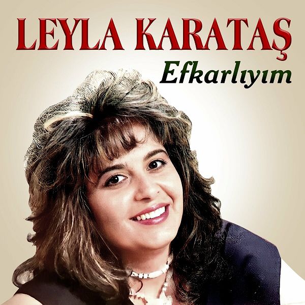 Leyla Karataş 2023 Efkarlıyım (Albüm)