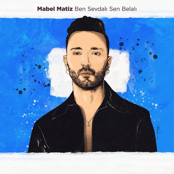Mabel Matiz 2025 Mp3 indir Ben Sevdalı Sen Belalı (EP)