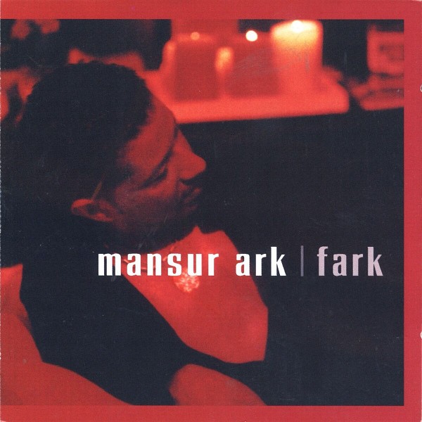 Mansur Ark 2002 Fark (Albüm)