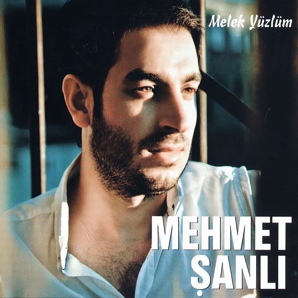Mehmet Şanlı 2021 Melek Yüzlüm (Albüm)