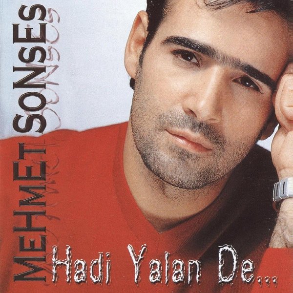 Mehmet Sonses 2003 Hadi Yalan De... (Albüm)