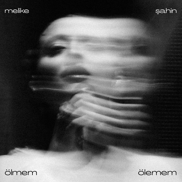 Melike Şahin - Ölmem Ölemem (EP)