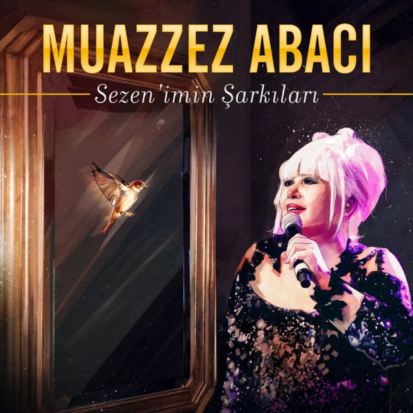 Sezen'imin Şarkıları (Albüm) Muazzez Abaci 2018