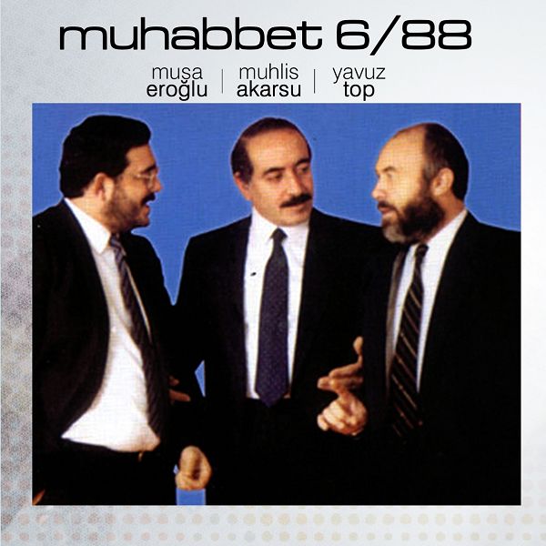 Muhabbet 6 (Albüm) Muhabbet 2005
