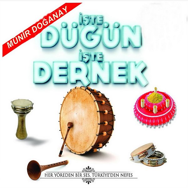 Münir Doğanay 2014 İşte Düğün İşte Dernek (Full Albüm)