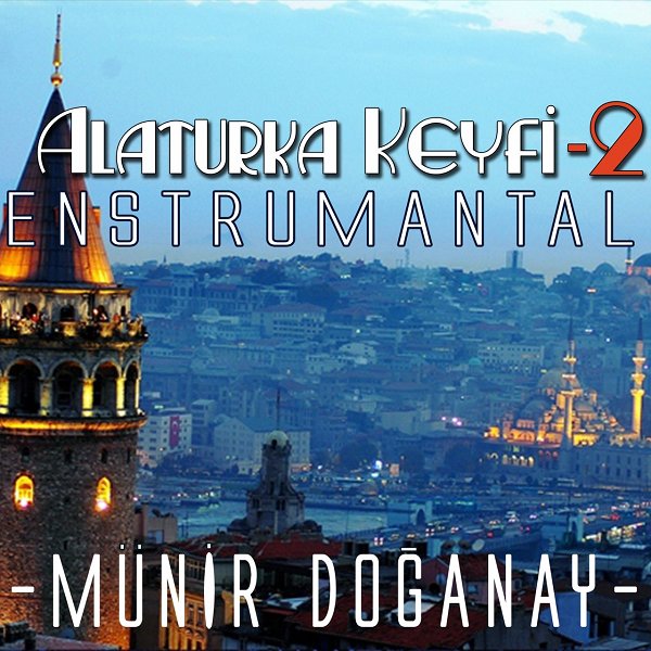 Münir Doğanay 2015 Alaturka Keyfi, Vol. 2 (Albüm)
