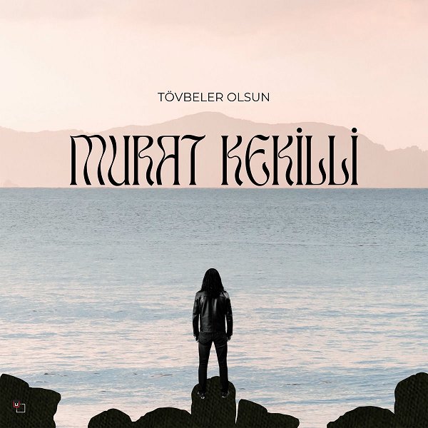 Murat Kekilli 2025 Tövbeler Olsun (Albüm)