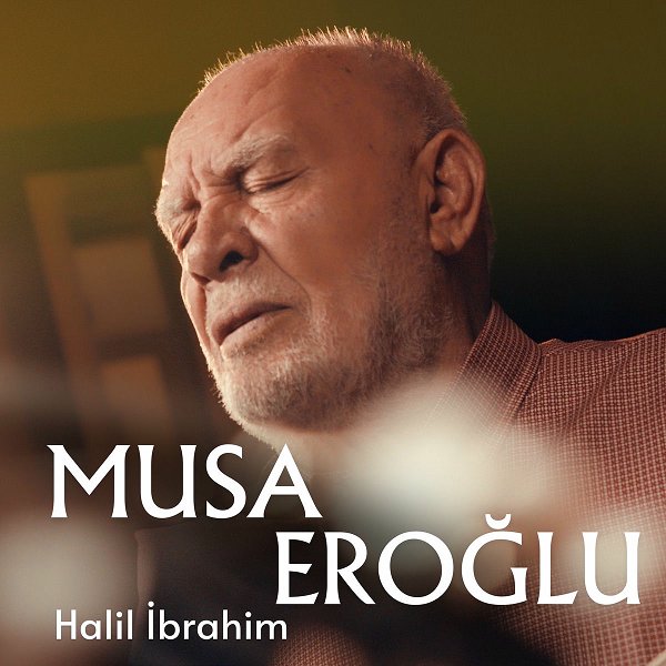 Musa Eroğlu 2026 Mp3 indir Halil İbrahim (EP)