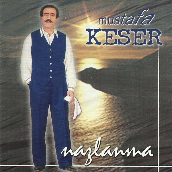 Mustafa Keser 1989 Nazlanma (Albüm)