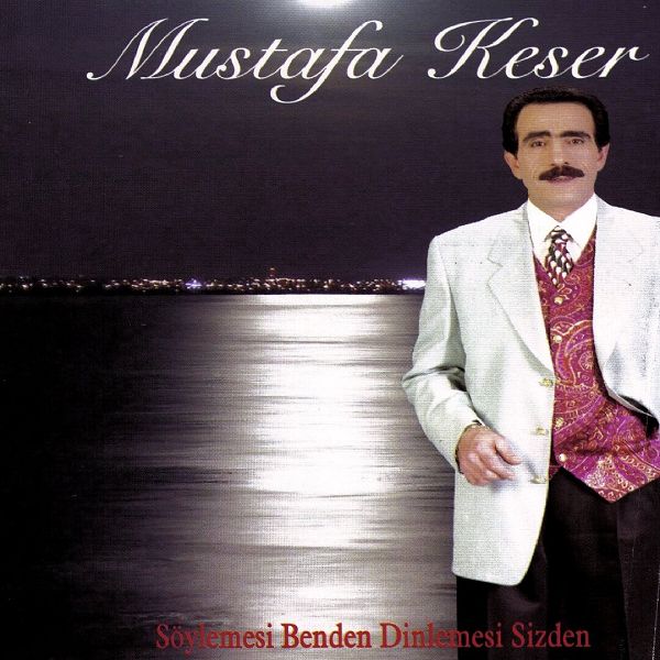 Mustafa Keser 1996 Söylemesi Benden Dinlemesi Sizden (Albüm)