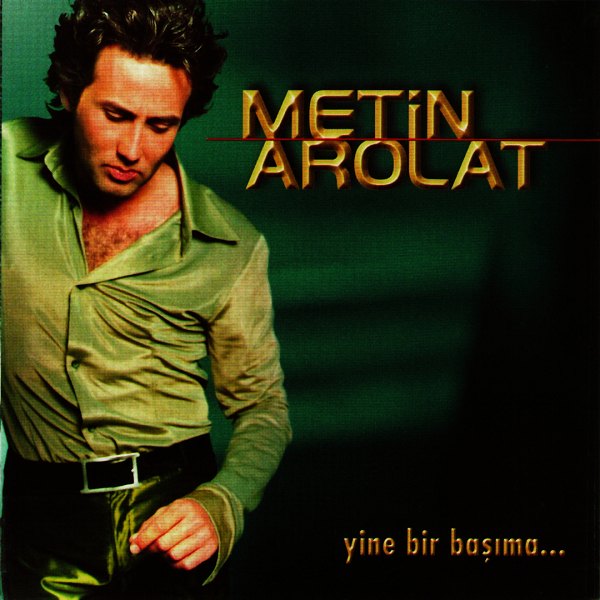 Yine Bir Başıma (Albüm) Metin Arolat 1999