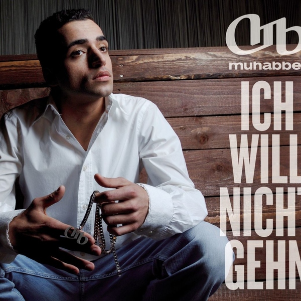 Ich will nicht gehn (Single) Muhabbet - 2005