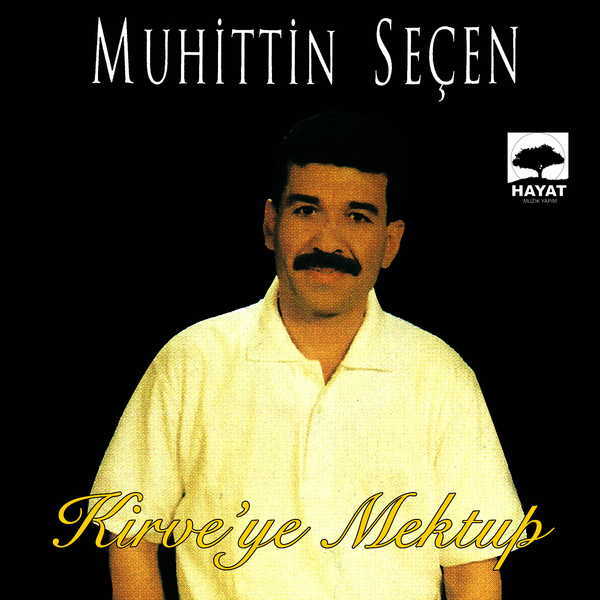 Muhittin Seçen - Kirveye Mektup (Albüm) Muhittin Seçen - 1999