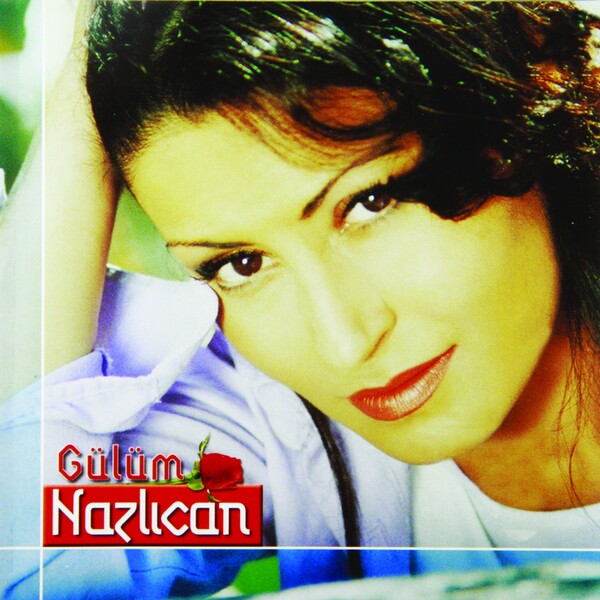 Nazlıcan 2000 Gülüm (Albüm)