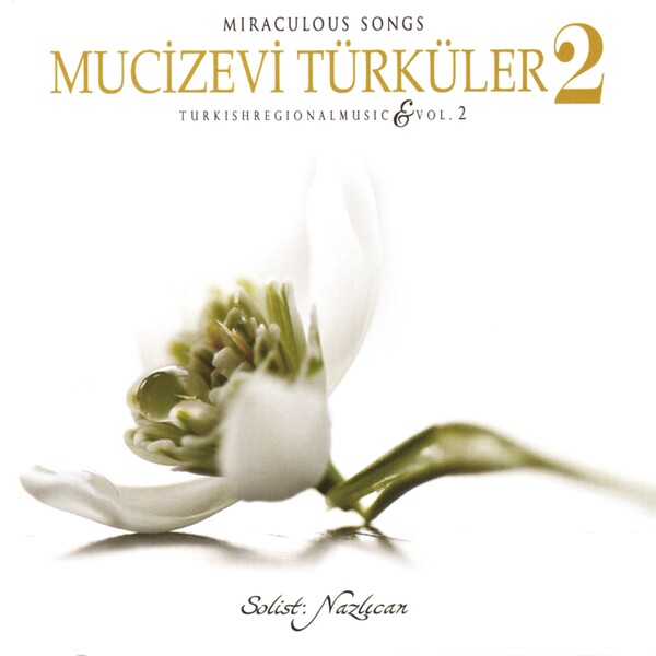 Nazlıcan 2012 Mucizevi Türküler 2 (Albüm)