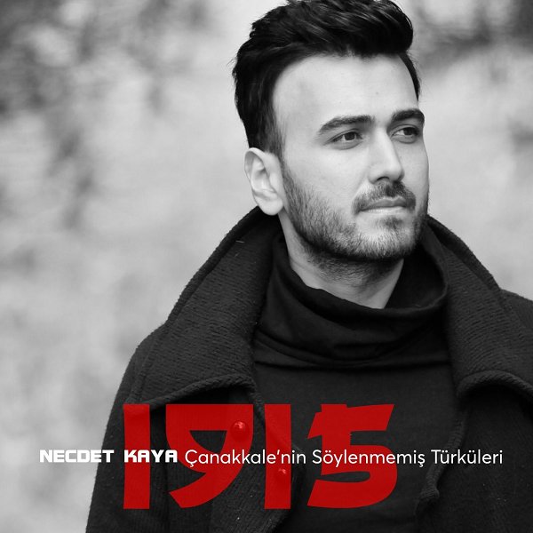 Necdet Kaya 2015 Çanakkale'nin Söylenmemiş Türküleri (Albüm)
