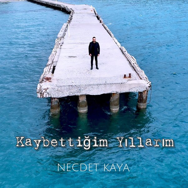 Necdet Kaya 2025 Kaybettiğim Yıllarım (EP)