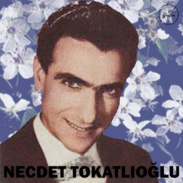 Grafson'dan Necdet Tokatlıoğlu Klasikleri (Albüm) Necdet Tokatlıoğlu 2021