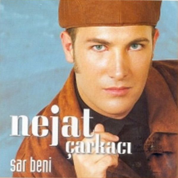 Nejat Çarkacı 1996 Sar Beni (Albüm)