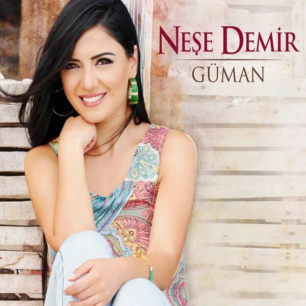 Güman (Albüm) Neşe Demir 2016