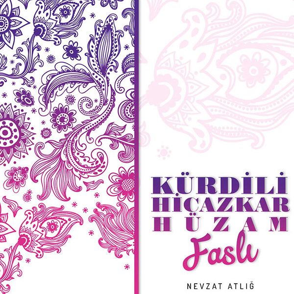 Nevzat Atlığ - Kürdili Hicazkar Hüzam Faslı (Albüm)