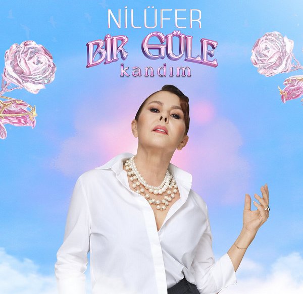 Nilüfer 2025 Bir Güle Kandım (Single)