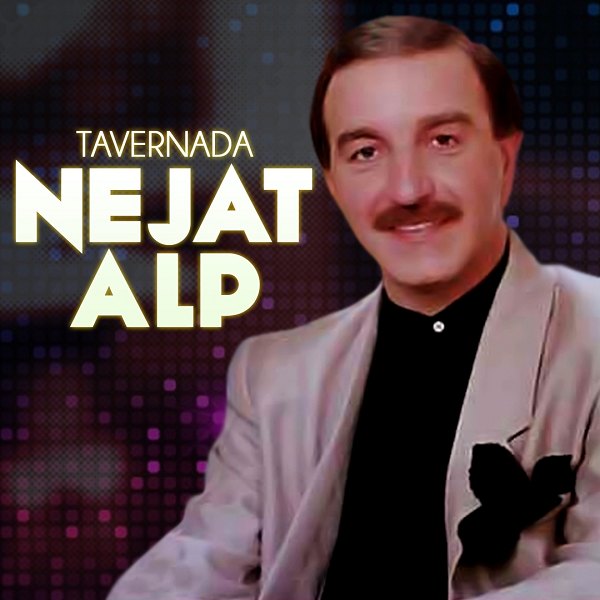 Tavernada Nejat Alp (Albüm) Nejat Alp 1984