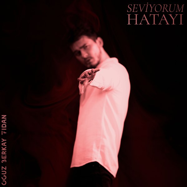 Seviyorum Hatayı (Single) Oğuz Berkay Fidan 2020