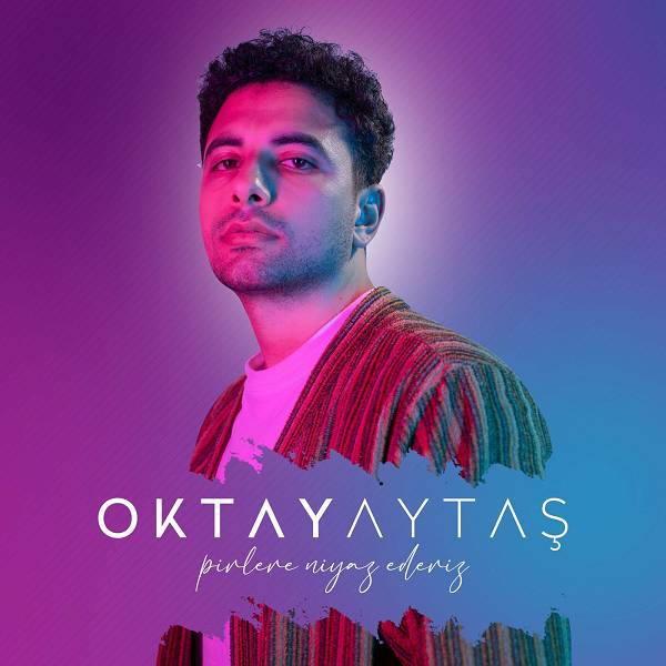Pirlere Niyaz Ederiz (Albüm) Oktay Aytaş 2023