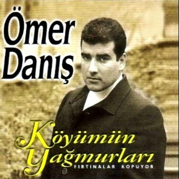Köyümün Yağmurları Ömer Danış
