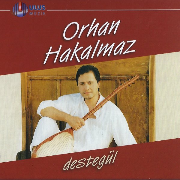 Orhan Hakalmaz 1999 Destegül (Albüm)