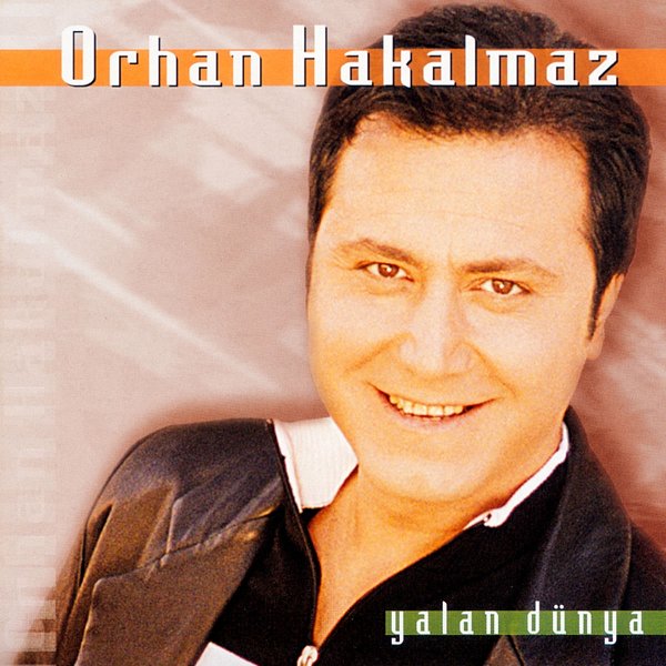Orhan Hakalmaz 2004 Yalan Dünya (Albüm)