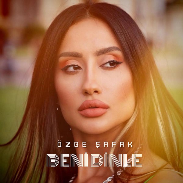 Özge Şafak - Beni Dinle (Albüm)
