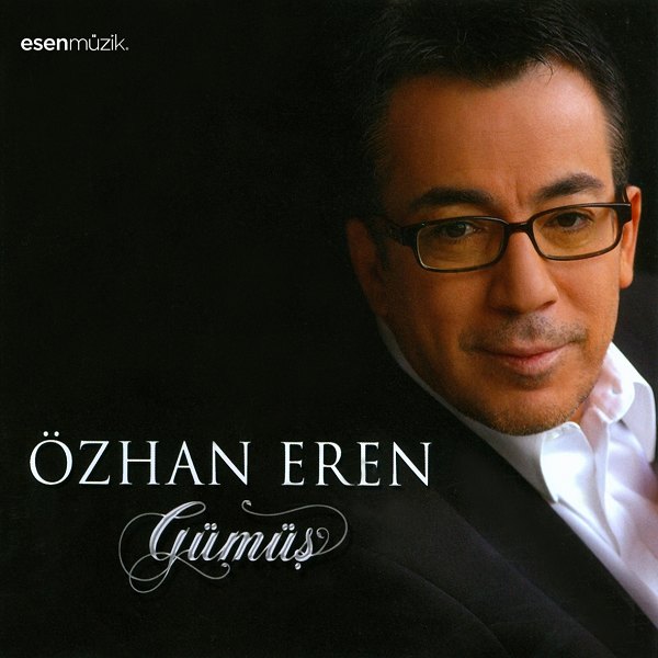 Özhan Eren - Gümüş (Albüm) Özhan Eren 2008