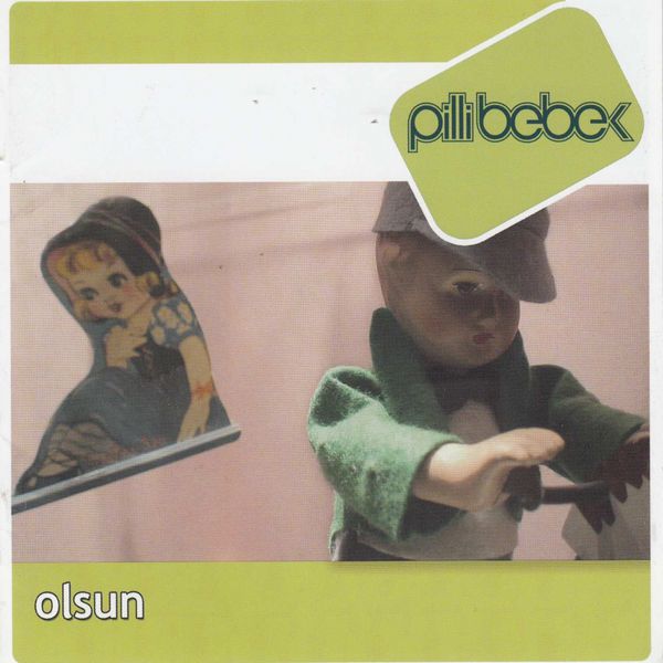 Olsun (Full Albüm) Pilli Bebek - 2007