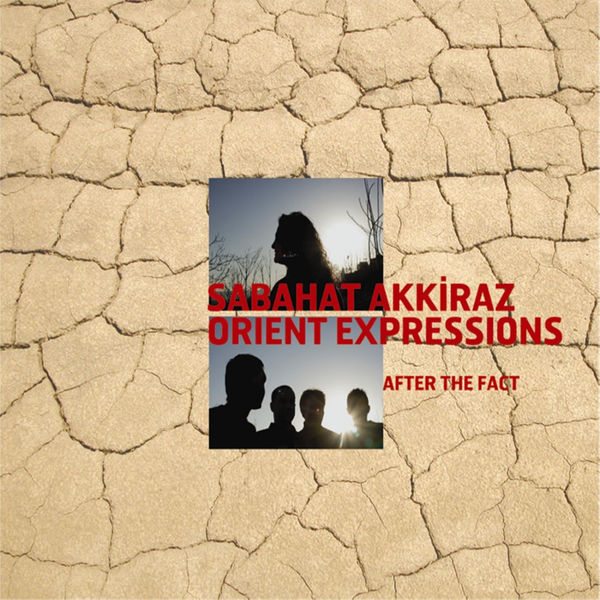 Sabahat Akkiraz 2006 After the Fact (Albüm)