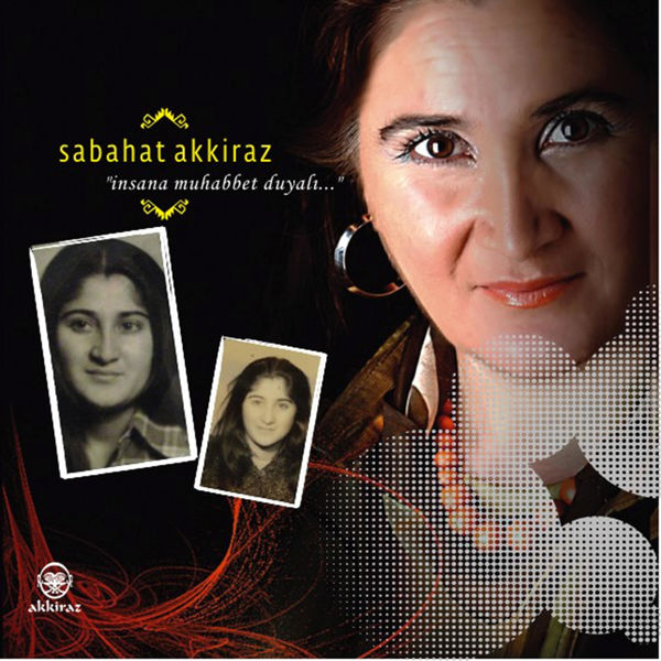 Sabahat Akkiraz 2008 İnsana Muhabbet Duyalı (Albüm)
