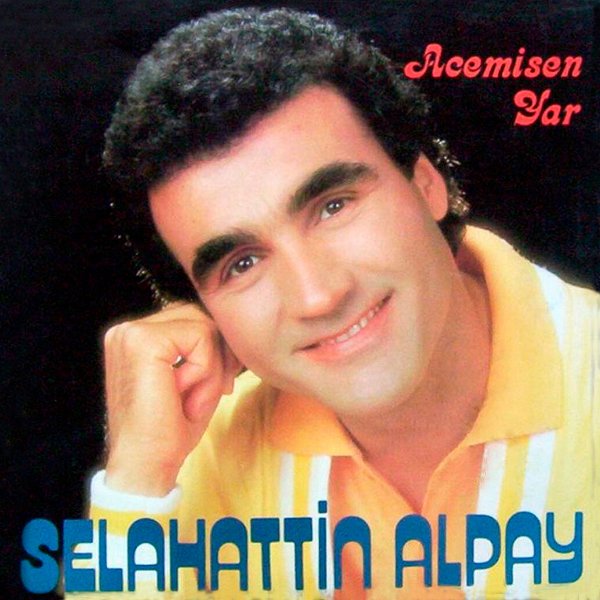 Selahattin Alpay 1987 Acemisen Yar (Albüm)
