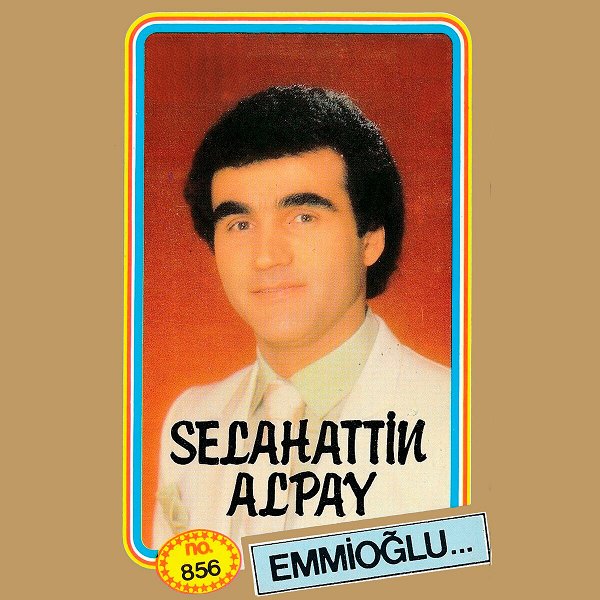 Selahattin Alpay 1987 Emmioğlu (Albüm)
