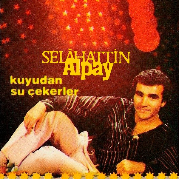 Selahattin Alpay 1986 Nazike / Kuyudan Su Çekerler (Albüm)