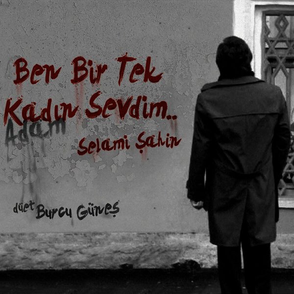 Ben Bir Tek Kadın Sevdim (EP) Selami Şahin 2010
