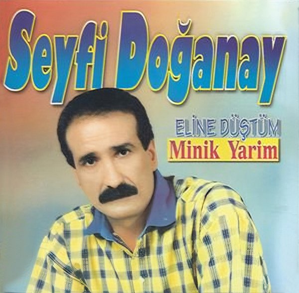 Seyfi Doğanay 1997 Eline Düştüm / Minik Yarim (Albüm)